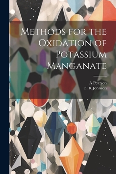 Paperback Methods for the Oxidation of Potassium Manganate Book