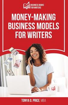 Paperback Money-Making Business Models For Writers Book