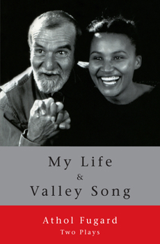 Paperback My Life and Valley Song: Two Plays Book