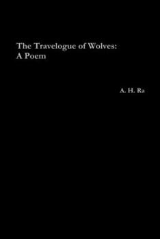 Paperback The Travelogue of Wolves: A Poem Book