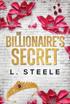 The Billionaire's Secret: Enemies to Lovers Marriage of Convenience Romance (Big Bad Billionaires)
