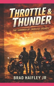 Paperback Throttle & Thunder - The Summer of Endless Roads Book