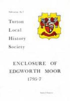 Paperback Enclosure of Edgworth Moor (Turton Local History Society) Book