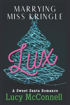 Paperback Marrying Miss Kringle: Lux Book