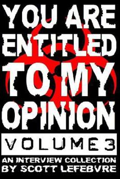 Paperback You Are Entitled To My Opinion - Volume 3: A Collection Of Interviews Worth Reading Book