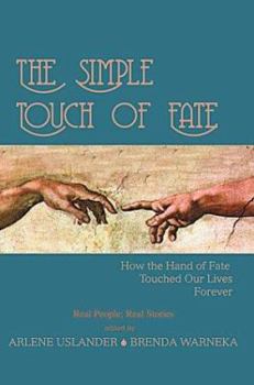Paperback The Simple Touch of Fate: How the Hand of Fate Touched Our Lives Forever Book