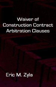 Hardcover Waiver of Construction Contract Arbitration Clauses Book