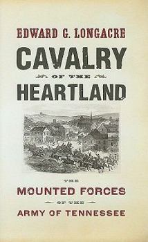 Hardcover Cavalry of the Heartland: The Mounted Forces of the Army of Tennessee Book