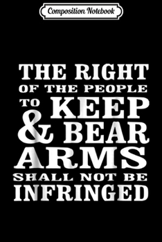 Composition Notebook: 2nd Amendment Shall Not Be Infringed Gun Rights Journal/Notebook Blank Lined Ruled 6x9 100 Pages