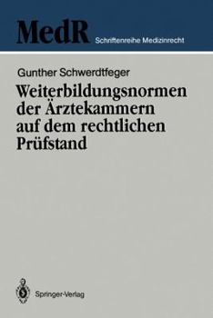 Paperback Weiterbildungsnormen Der Ärztekammern Auf Dem Rechtlichen Prüfstand [German] Book