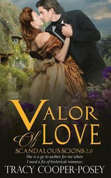 Valor of Love - Book #2 of the Scandalous Scions