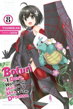 痛いのは嫌なので防御力に極振りしたいと思います。 8 - Book #8 of the Bofuri Light Novel