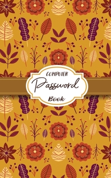 Paperback Computer Password Book: 5x8 Internet Password Keeper Logbook with Tabs Book