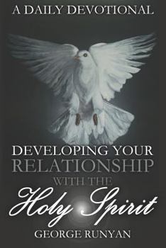 Paperback A Daily Devotional: Developing Your Relationship with the Holy Spirit Book