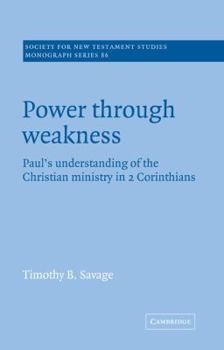 Paperback Power Through Weakness: Paul's Understanding of the Christian Ministry in 2 Corinthians Book