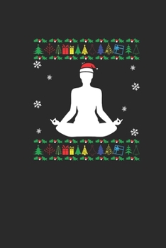 Ugly Christmas Yoga: Blank Lined Notebook (6" x 9" - 120 pages) ~ Christmas Themed Notebook for Daily Journal, Diary, and Gift