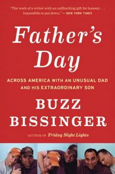 [(Father's Day: A Journey Into the Mind & Heart of My Extraordinary Son )] [Author: Buzz Bissinger] [May-2012]