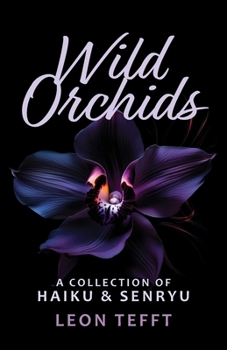 Paperback Wild Orchids: A Collection of Haiku & Senryu Book