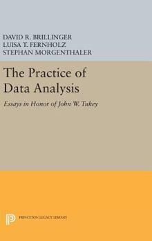 Hardcover The Practice of Data Analysis: Essays in Honor of John W. Tukey Book