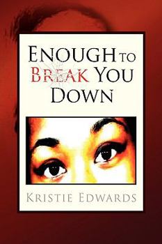 Hardcover Enough to Break You Down Book