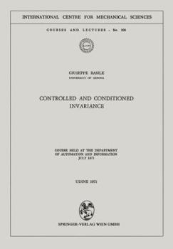 Paperback Controlled and Conditioned Invariance: Course Held at the Department of Automation and Information July 1971 Book