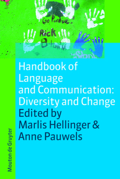 Paperback Handbook of Language and Communication: Diversity and Change Book