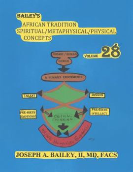 Paperback Bailey's African Tradition Spiritual/Metaphysical/Physical Concepts Volume 28 Book