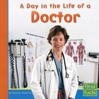Paperback A Day in the Life of a Doctor (First Facts; Community Helpers at Work) Book
