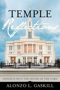 Paperback Temple Reflections: Insights Into the House of the Lord Book