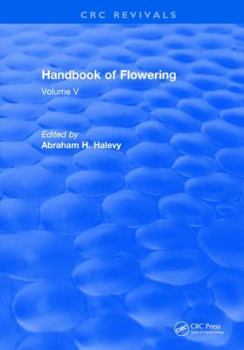 Hardcover Handbook of Flowering: Volume V Book