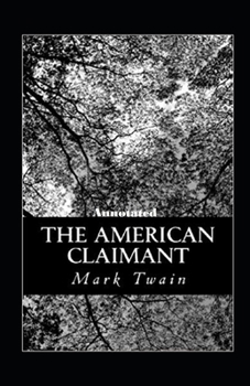 The American Claimant Annotated