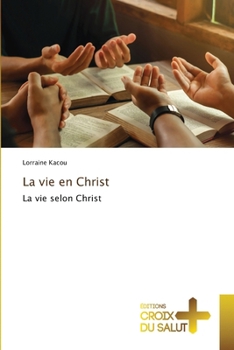 Paperback La vie en Christ [French] Book