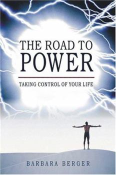 Paperback The Road to Power: Taking Control of Your Life Book