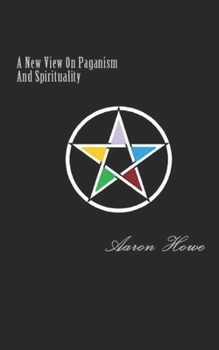 Paperback A New View On Paganism And Spirituality Book