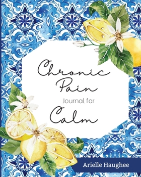 Paperback Chronic Pain Journal for Calm Book
