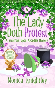 The Lady Doth Protest: A Stratford Upon Avondale Mystery - Book #6 of the Stratford Upon Avondale Mystery
