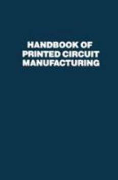 Hardcover Handbook of Printed Circuit Manufacturing Book