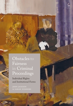 Paperback Obstacles to Fairness in Criminal Proceedings: Individual Rights and Institutional Forms Book