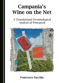 Hardcover Campania's Wine on the Net: A Translational-Terminological Analysis of Winespeak Book