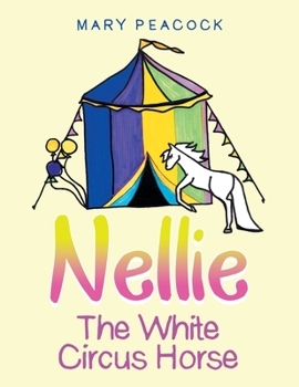 Paperback Nellie the White Circus Horse Book