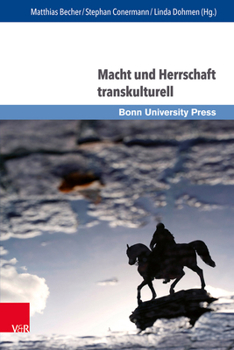Hardcover Macht Und Herrschaft Transkulturell: Vormoderne Konfigurationen Und Perspektiven der Forschung [German] Book