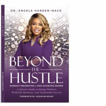 Paperback Beyond the Hustle: Burnout Prevention for High-Achieving Women Book
