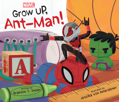 Hardcover Grow Up, Ant-Man! Book