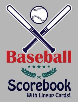 Paperback Baseball Scorebook With Lineup Cards: 50 Basic Scorecards For Baseball (8.5 x 11) Book
