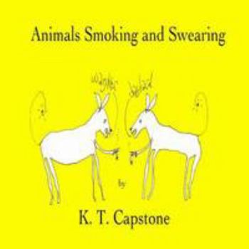 Paperback Animals Smoking and Swearing Book