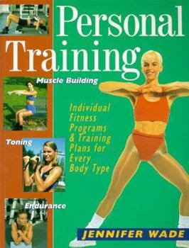 Paperback Personal Training: Individual Fitness Programs & Training Plans for Every Body Type Book