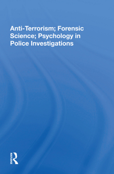 Paperback Anti-Terrorism, Forensic Science, Psychology in Police Investigations Book