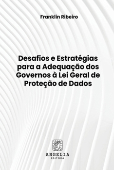 Paperback Desafios E Estratégias Para A Adequação Dos Governos À Lei [Portuguese] Book