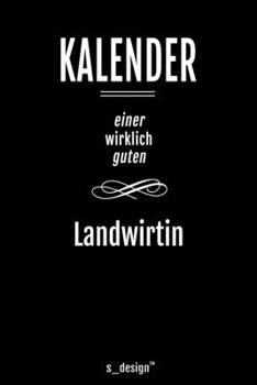Kalender für Landwirte / Landwirt / Landwirtin: Immerwährender Kalender / 365 Tage Tagebuch / Journal [3 Tage pro Seite] für Notizen, Planung / ... Erinnerungen, Sprüche (German Edition)