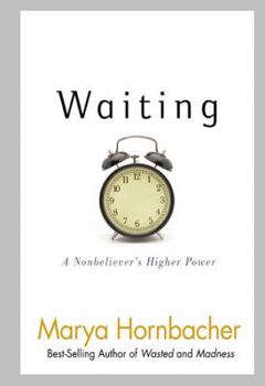 Paperback Waiting: A Nonbeliever's Higher Power Book
